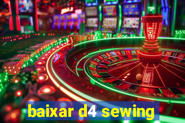 baixar d4 sewing