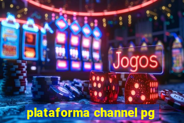 plataforma channel pg