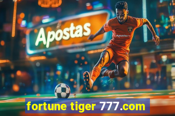 fortune tiger 777.com