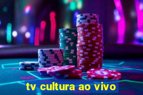 tv cultura ao vivo