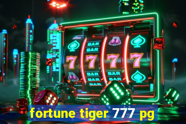 fortune tiger 777 pg