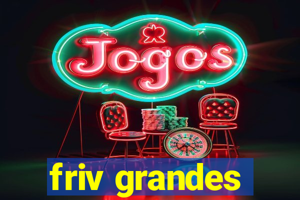 friv grandes