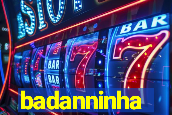 badanninha