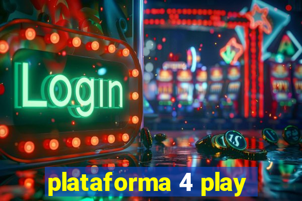 plataforma 4 play