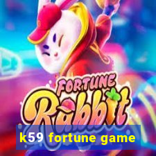 k59 fortune game