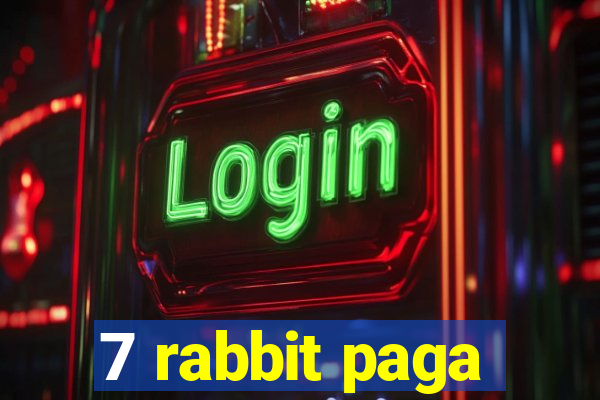 7 rabbit paga