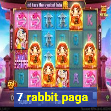 7 rabbit paga