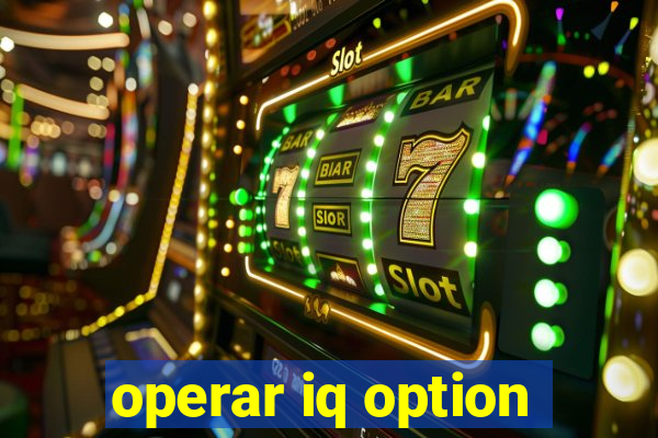 operar iq option