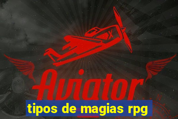 tipos de magias rpg