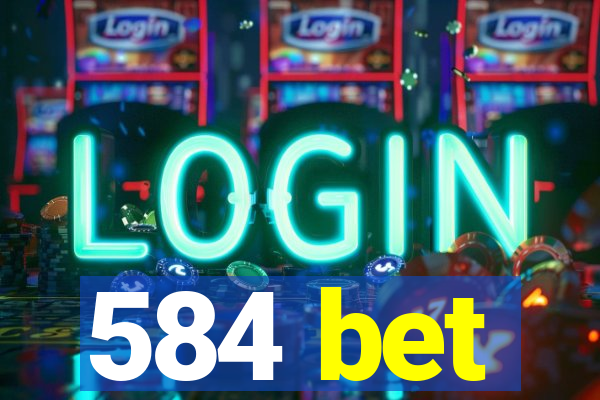 584 bet