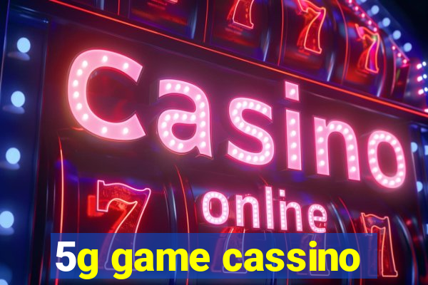 5g game cassino