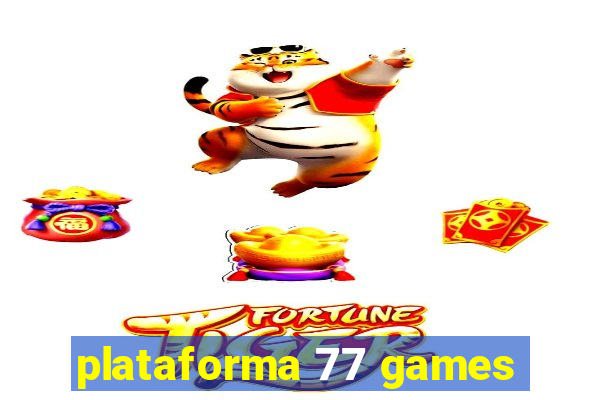 plataforma 77 games