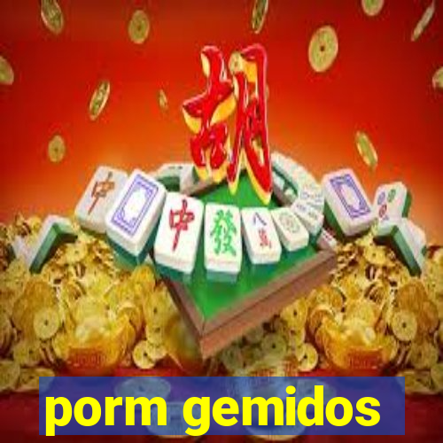 porm gemidos