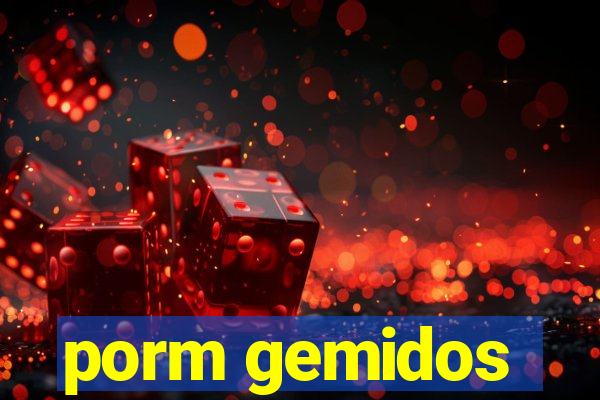 porm gemidos