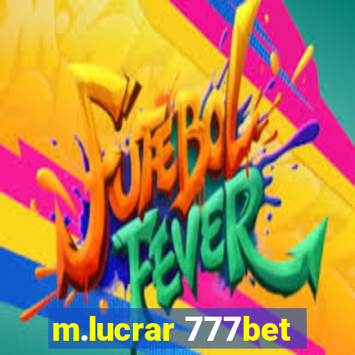 m.lucrar 777bet