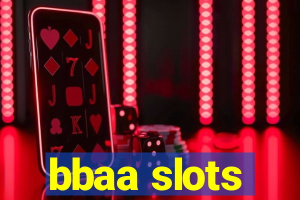 bbaa slots