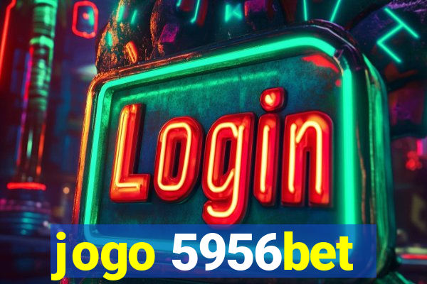 jogo 5956bet