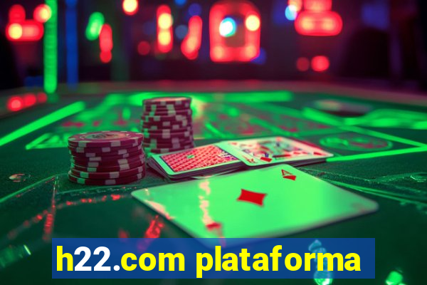 h22.com plataforma