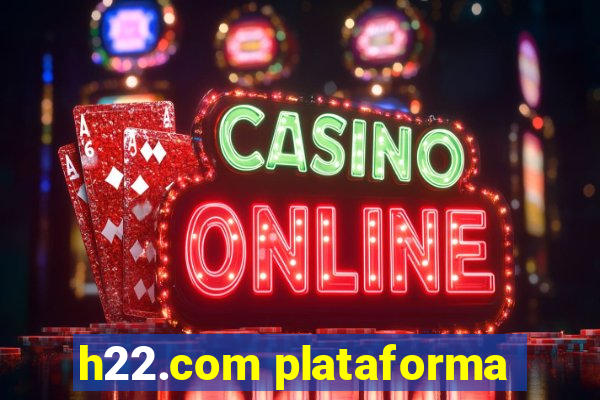 h22.com plataforma