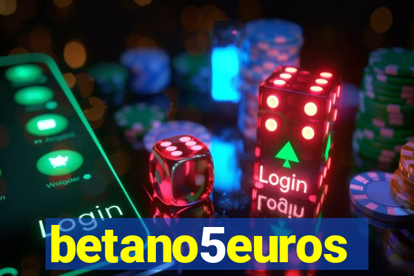 betano5euros