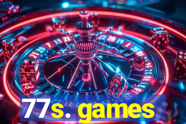 77s. games