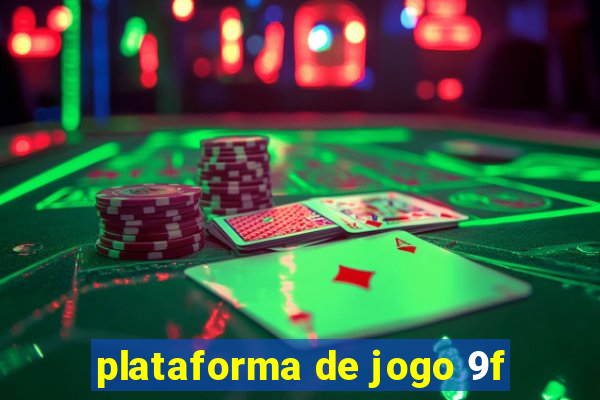 plataforma de jogo 9f