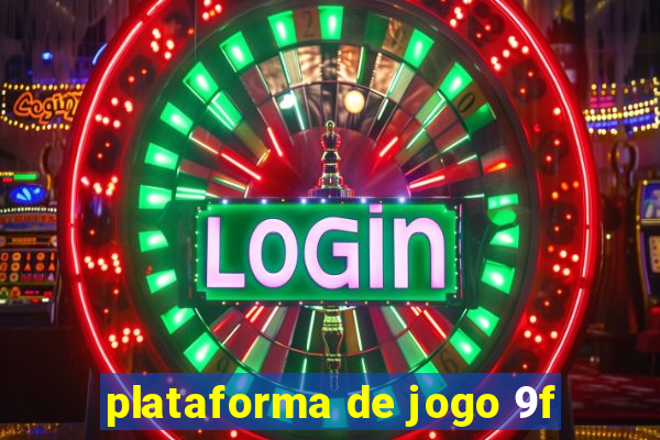 plataforma de jogo 9f