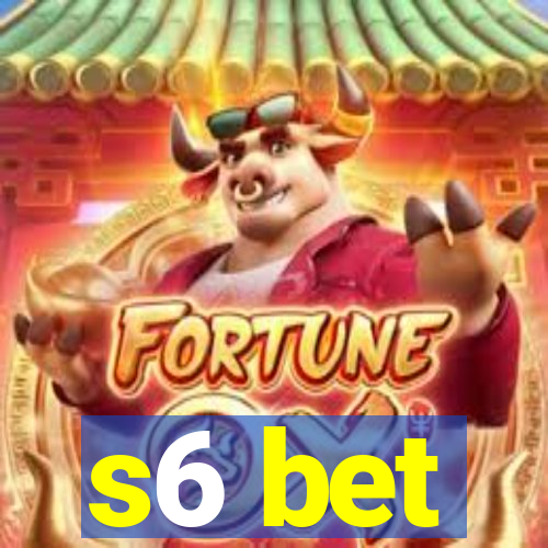 s6 bet