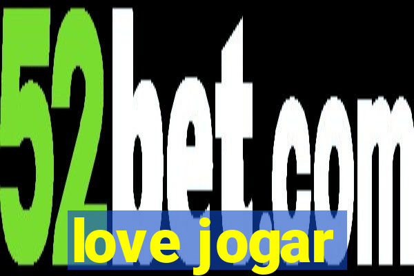 love jogar