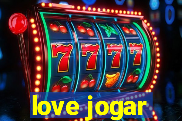 love jogar