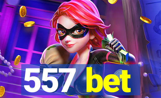 557 bet