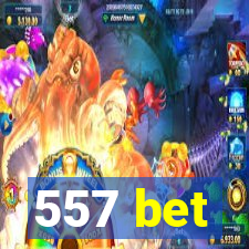 557 bet