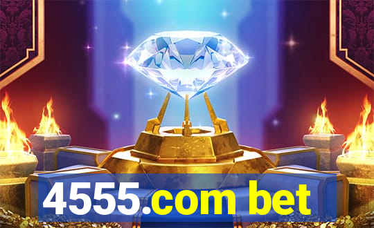 4555.com bet