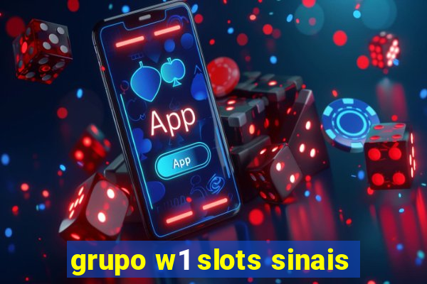 grupo w1 slots sinais