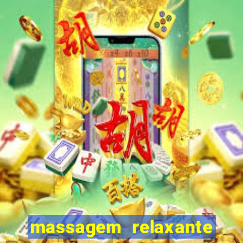 massagem relaxante em betim