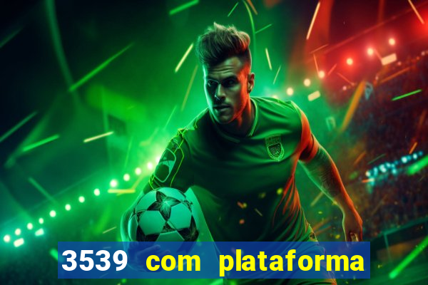 3539 com plataforma de jogos