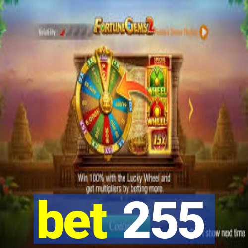 bet 255