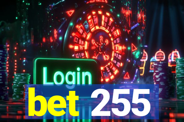 bet 255