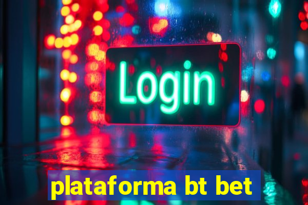 plataforma bt bet