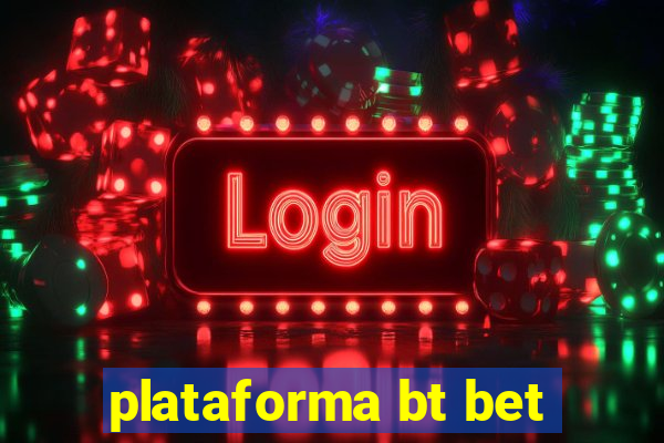 plataforma bt bet