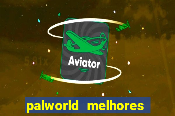 palworld melhores pals para trabalho