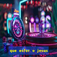 que esfor o jesus fazia para encontrar as pessoas