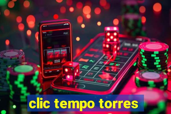 clic tempo torres