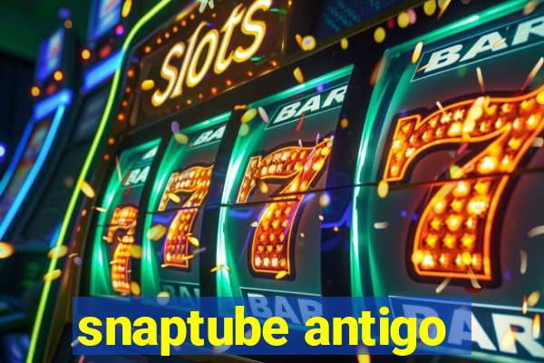 snaptube antigo