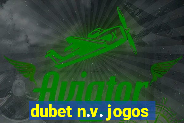 dubet n.v. jogos