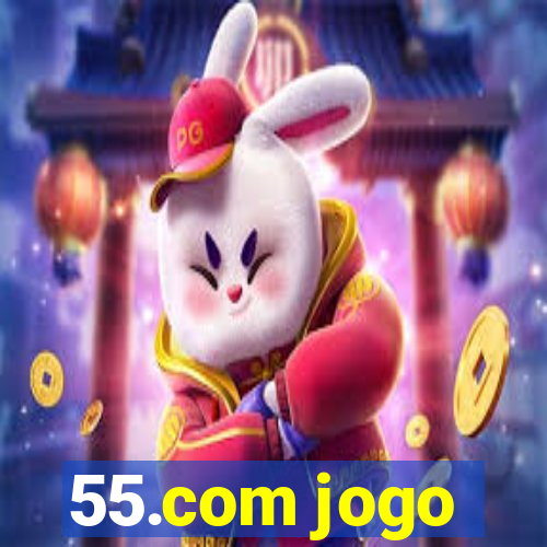 55.com jogo