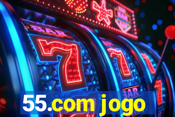 55.com jogo