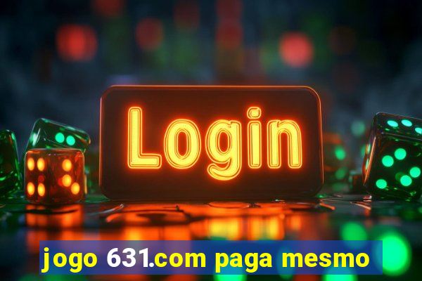 jogo 631.com paga mesmo