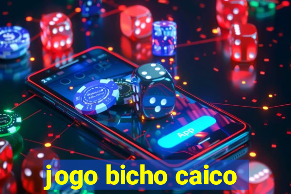 jogo bicho caico