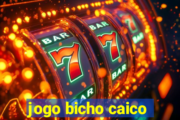 jogo bicho caico